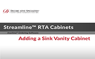 Streamline® RTA Cabinets - Adding a Sink Vanity Cabinet