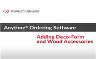 Anytime® Online Account Management - Adding Deco-Form® and Wood Accessories
